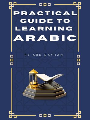 cover image of Practical Guide to Learning Arabic